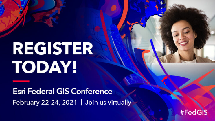 Attend the virtual Esri Federal GIS Conference